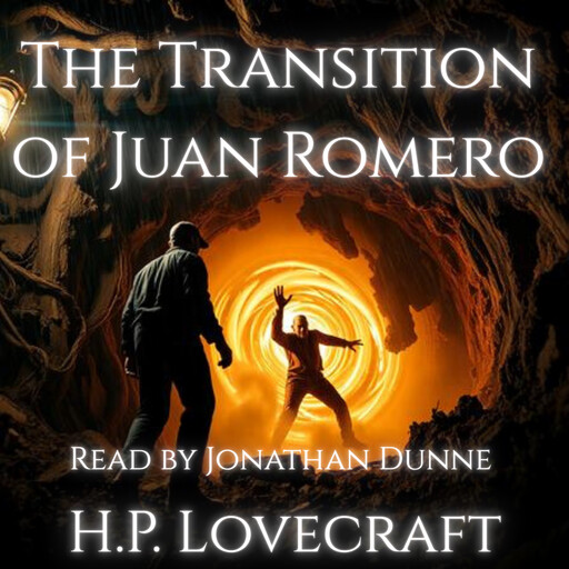 The Transition of Juan Romero, Howard Lovecraft