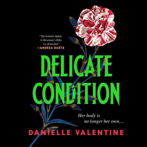 Delicate Condition, Danielle Valentine