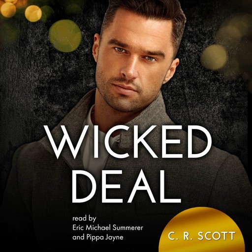 Wicked Deal (unabridged), C.R. Scott