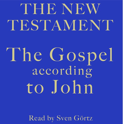 The Gospel According To John, John