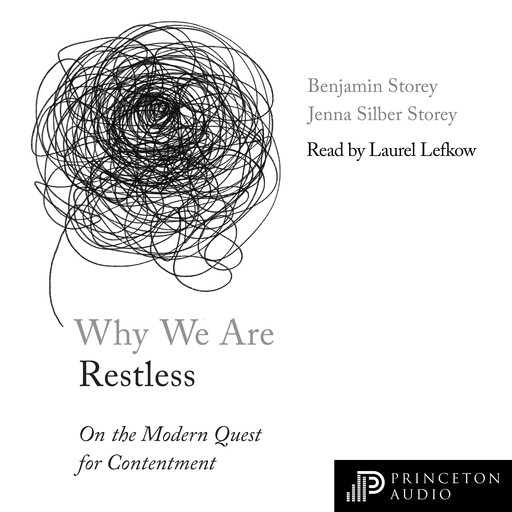 Why We Are Restless, Benjamin Storey, Jenna Silber Storey