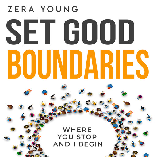 Set Good Boundaries, Zera Young