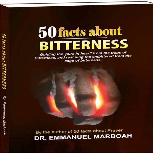 50 Facts About Bitterness, Emmanuel Marboah
