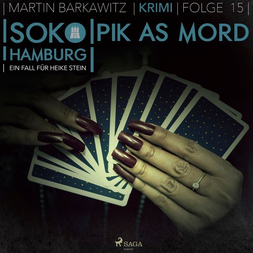 Pik As Mord - SoKo Hamburg - Ein Fall für Heike Stein 15 (Ungekürzt), Martin Barkawitz