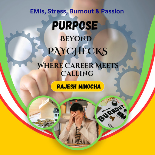 Purpose Beyond Paychecks, Rajesh Minocha