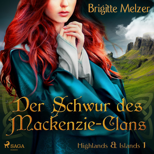 Der Schwur des Mackenzie-Clans (Highlands & Islands 1), Brigitte Melzer