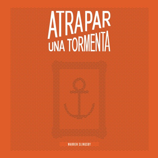 Atrapar Una Tormenta, Warren Slingsby
