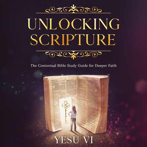 Unlocking Scripture, Yesu Vi