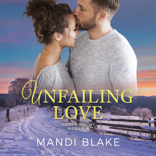Unfailing Love Series Box Set 4-6, Mandi Blake
