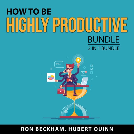 How to Be Highly Productive Bundle, 2 in 1 Bundle, Hubert Quinn, Ron Beckham