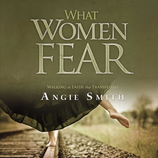 What Women Fear, Angie Smith