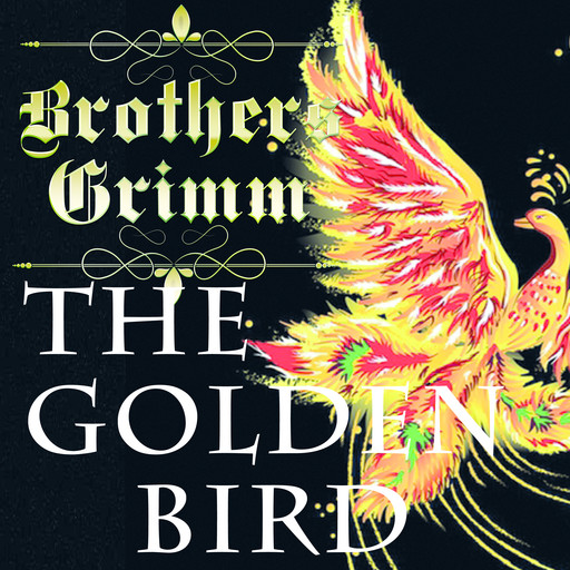 The Golden Bird, Brothers Grimm