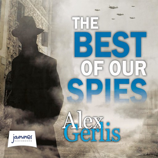 The Best of Our Spies, Alex Gerlis