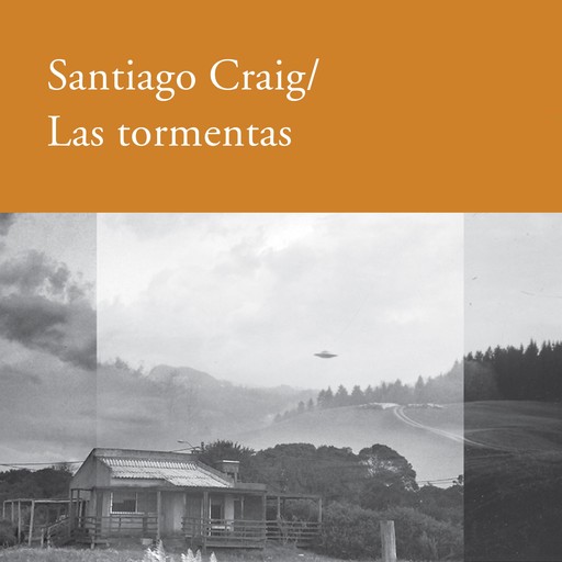 Las tormentas, Santiago Craig