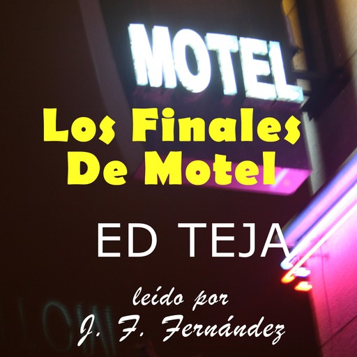 LOS FINALES DE MOTEL, Ed Teja