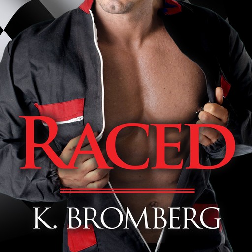 Raced, K. Bromberg