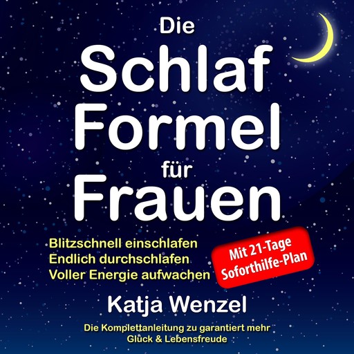 Die Schlaf-Formel für Frauen, Katja Wenzel