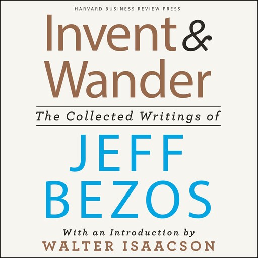 Invent and Wander, Walter Isaacson, Jeff Bezos