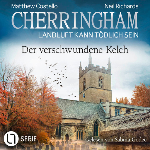 Der verschwundene Kelch - Cherringham - Landluft kann tödlich sein, Folge 46 (Ungekürzt), Matthew Costello, Neil Richards