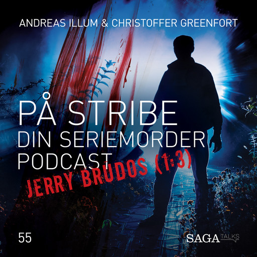 På stribe - din seriemorderpodcast (Jerry Brudos 1:3), Andreas Illum, Christoffer Greenfort