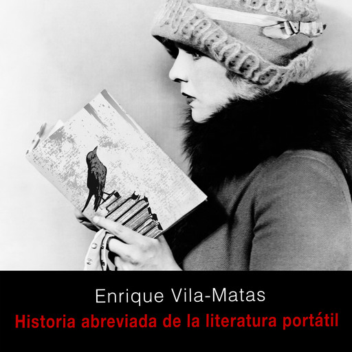Historia abreviada de la literatura portátil, Enrique Vila-Matas