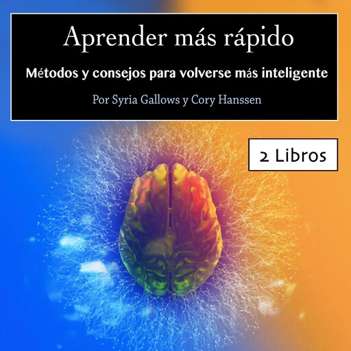 Aprender más rápido, Cory Hanssen, Syrie Gallows