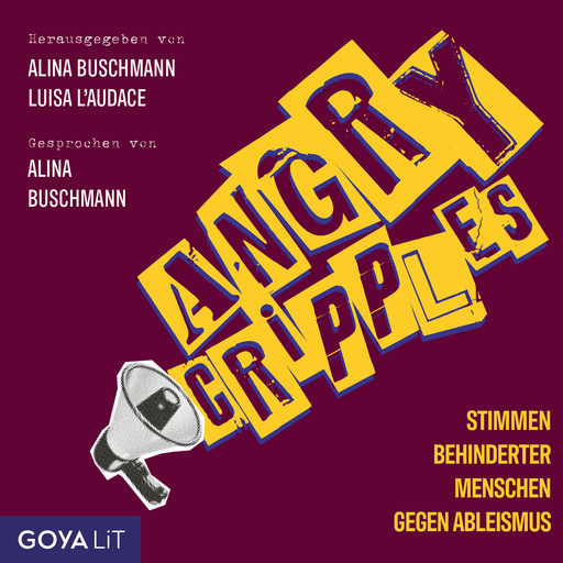 Angry Cripples. Stimmen behinderter Menschen gegen Ableismus [Ungekürzt], Luisa L'audace, Alina Buschmann