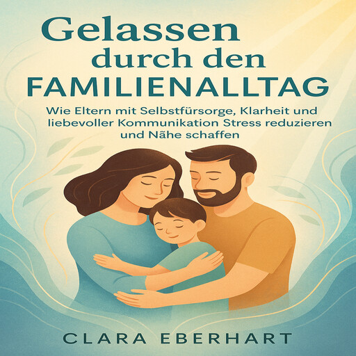Gelassen durch den Familienalltag, Lauren Whitmore