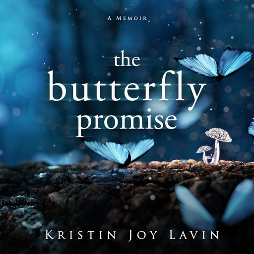 The Butterfly Promise, Kristin Joy Lavin