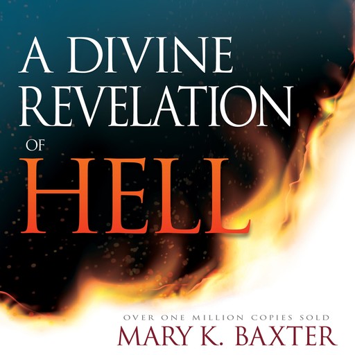 A Divine Revelation of Hell, Mary Baxter