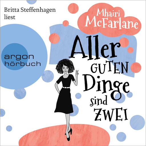 Aller guten Dinge sind zwei (Ungekürzte Lesung), Mhairi McFarlane