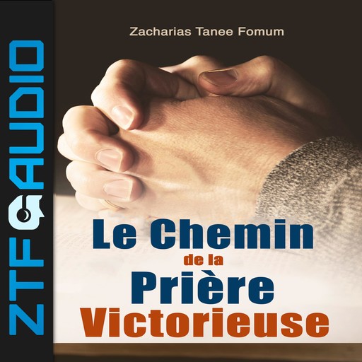 Le Chemin de la Prière Victorieuse, Zacharias Tanee Fomum