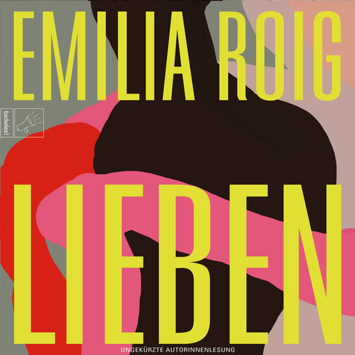 Lieben - Leben, Band 4 (ungekürzt), Emilia Roig