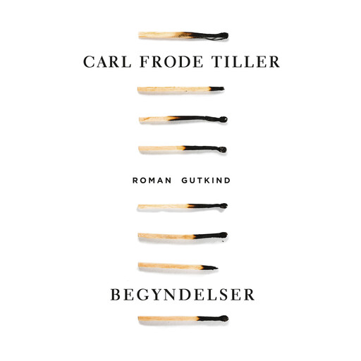 Begyndelser, Carl Frode Tiller