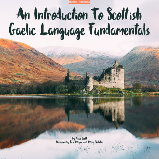 An Introduction To Scottish Gaelic Language Fundamentals, Alice Scott