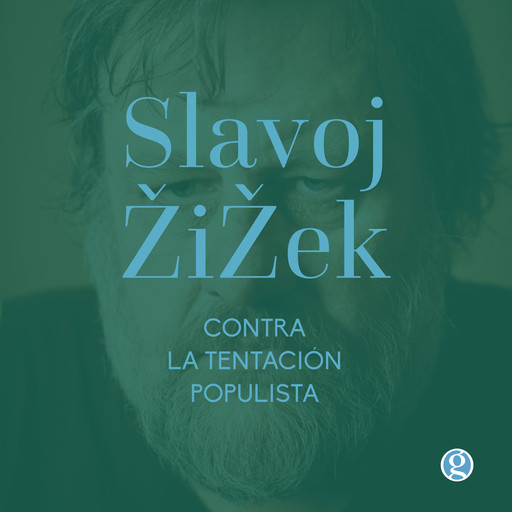 Contra la tentación populista, Slavoj Zizek