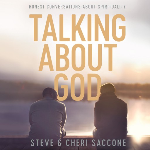 Talking About God, Steve Saccone, Cheri Saccone
