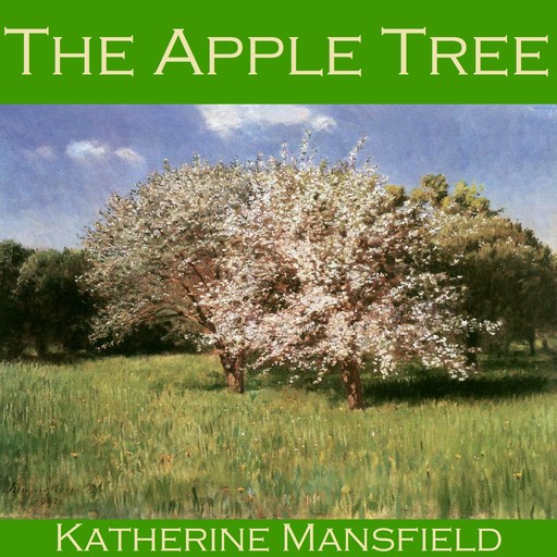 The Apple Tree, Katherine Mansfield