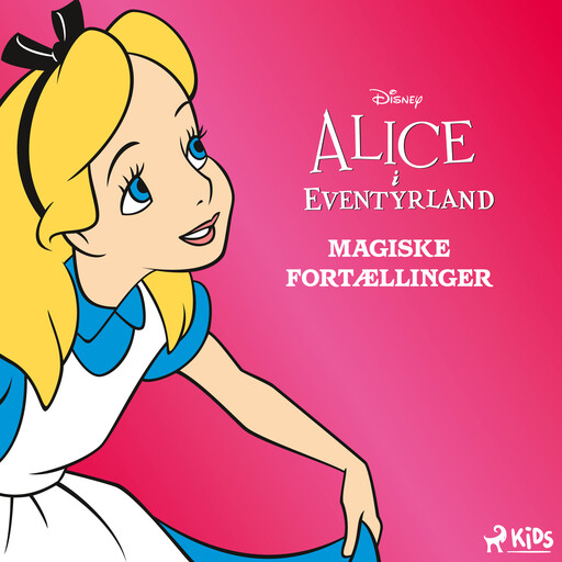 Disney Alice i Eventyrland - Magiske fortællinger, Disney
