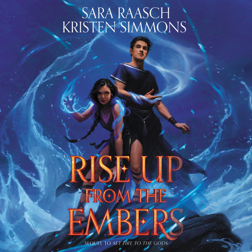 Rise Up from the Embers, Kristen Simmons, Sara Raasch
