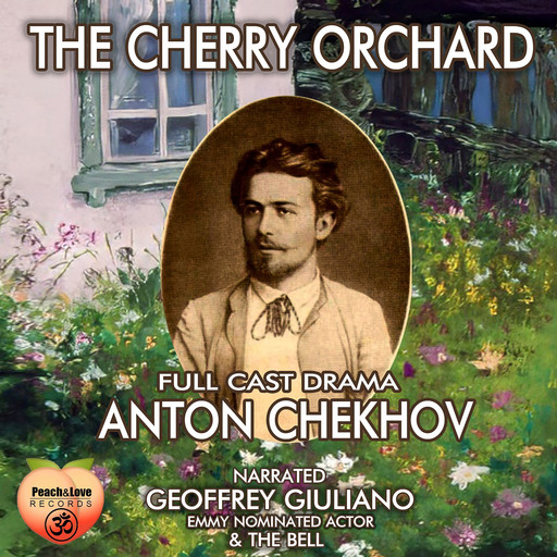 The Cherry Orchard Full Cast Drama, Anton Chekhov