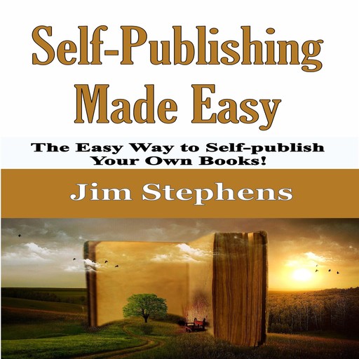 Self-Publishing Made Easy, Jim Stephens