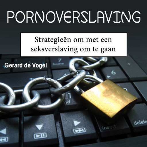 Pornoverslaving, Gerard de Vogel