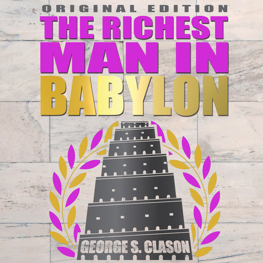 Richest Man In Babylon - Original Edition, George S Clason