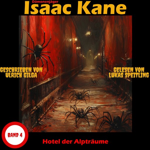 Hotel der Alpträume: Dämonenjäger Isaac Kane Band 4, Ulrich Gilga