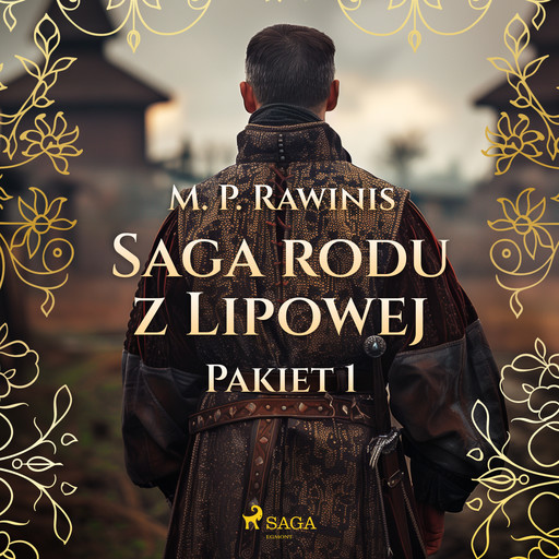 Saga rodu z Lipowej: Pakiet 1, Marian Piotr Rawinis