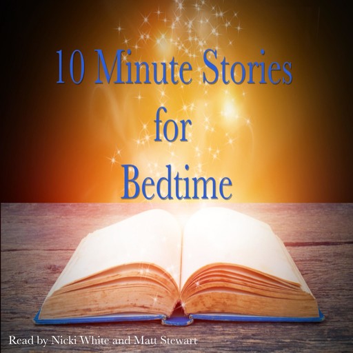 10 Minute Stories for Bedtime, Andrew Lang, Beatrix Potter, Hans Christian Andersen, Nesbit, L. Baum