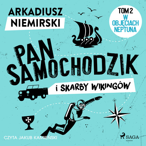 Pan Samochodzik i skarby wikingów Tom 2 – W objęciach Neptuna, Arkadiusz Niemirski