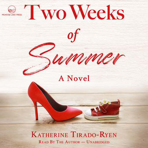 Two Weeks of Summer, Katherine Tirado-Ryen
