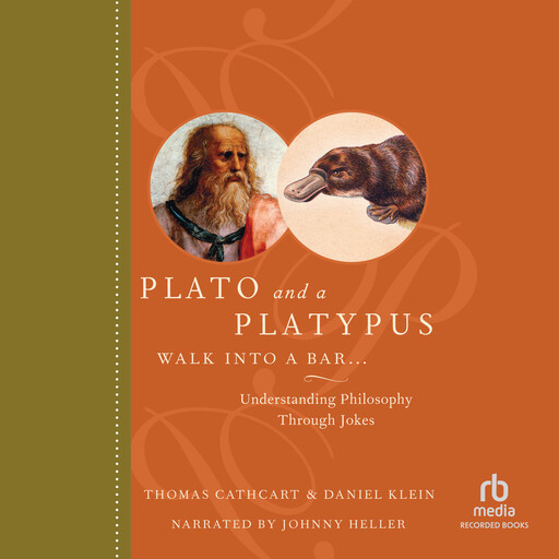 Plato and a Platypus Walk into a Bar..., Daniel Klein, Thomas Cathcart